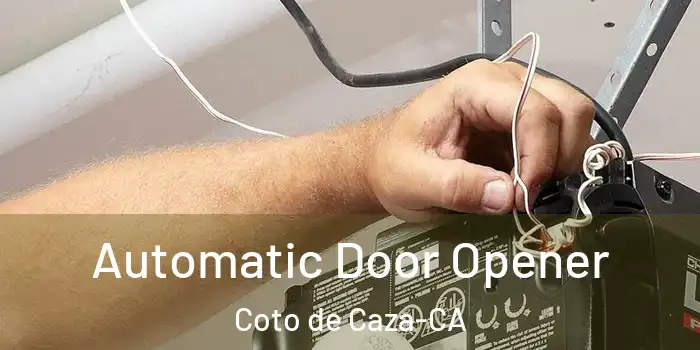  Automatic Door Opener Coto de Caza-CA